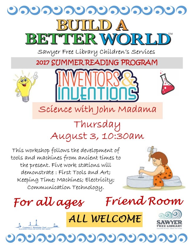 Science with John Madama Inventions and Inventors 8-3-17 10-30am